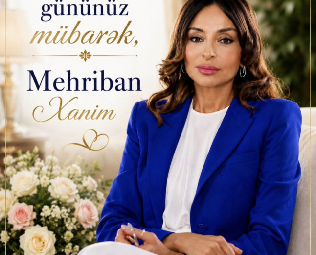 Zəngin və Şərəfli Fəaliyyət Yolu: Azərbaycan Respublikasının Birinci vitse-prezidenti Mehriban Əliyevanın doğum günüdür